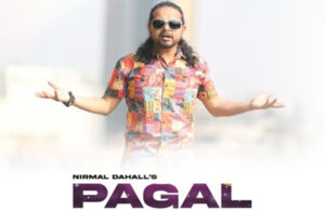 गायक निर्मल दाहालको ‘पागल’ गीत सार्बजनिक