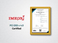 ‘आइएमई पे’ बन्यो पिसिआई डीएसएस ४.० प्राप्त गर्ने नेपालकै पहिलो संस्था